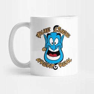 Blue Live Aren't Real Mug